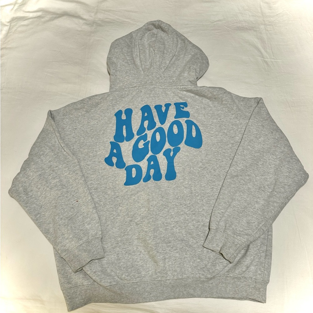 Have A Good Day Sweatshirt